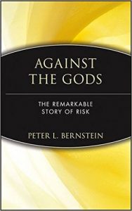 Against the gods: a truly remarkable story of risk that should be read by all